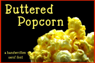 Buttered Popcorn: A Serif Font That Brings Cuteness to Every Craft Project